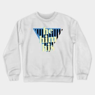 he / him / his - retro design pronouns Crewneck Sweatshirt